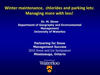 Winter maintenance,  chlorides and parking lots:  Managing more with less!