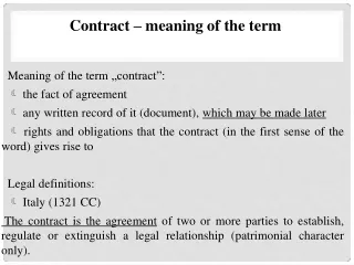 Meaning of the term „contract”:    the fact of agreement