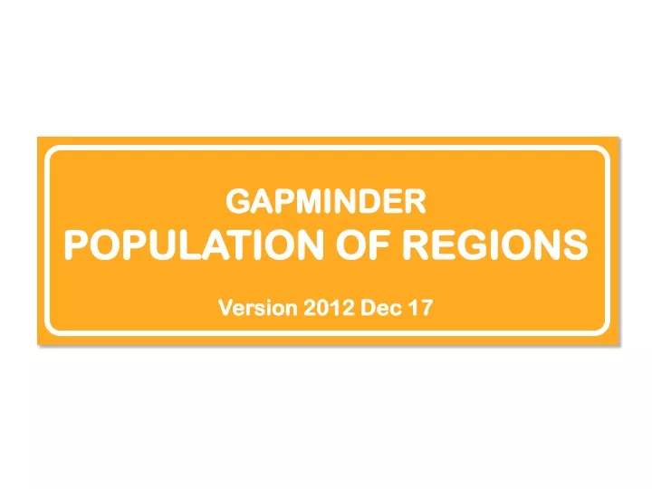 gapminder population of regions version 2012