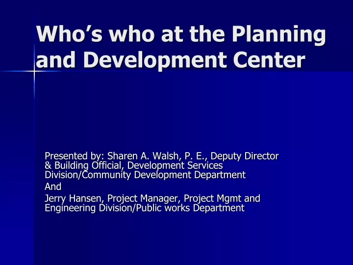 who s who at the planning and development center