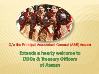 Extends a hearty welcome to  DDOs &amp; Treasury Officers  of Assam