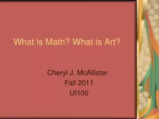 What is Math? What is Art?