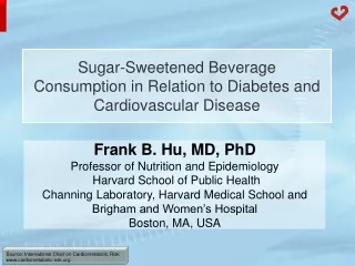 Sugar-Sweetened Beverage  Consumption in Relation to Diabetes and  Cardiovascular Disease