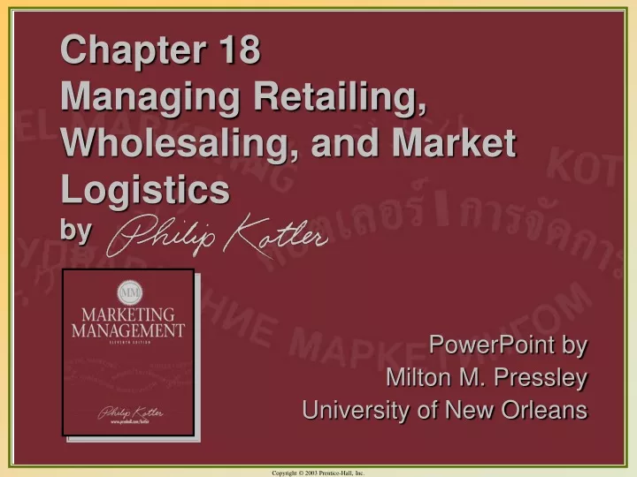 chapter 18 managing retailing wholesaling and market logistics by