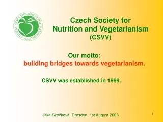 Czech Society for  Nutrition and Vegetarianism  (CSVV)