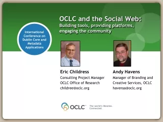 OCLC and the Social Web: Building tools, providing platforms, engaging the community
