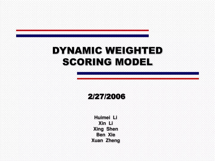 dynamic weighted scoring model