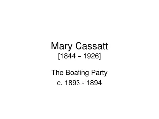 Mary Cassatt [1844 – 1926]