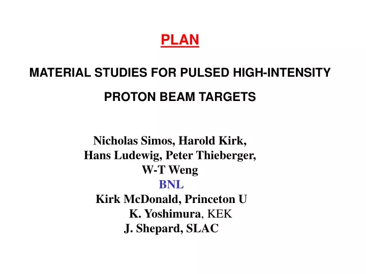 plan material studies for pulsed high intensity proton beam targets