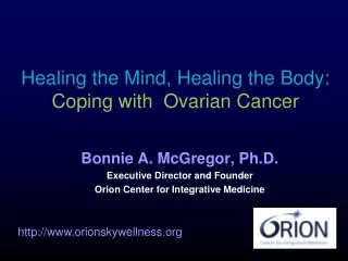 Healing the Mind, Healing the Body: Coping with  Ovarian Cancer