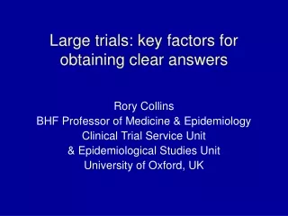 Large trials: key factors for obtaining clear answers