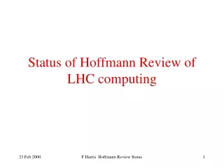 Status of Hoffmann Review of LHC computing