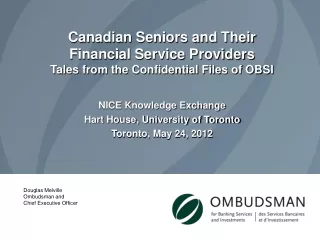 Canadian Seniors and Their Financial Service Providers Tales from the Confidential Files of OBSI