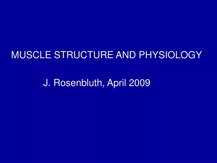 muscle structure and physiology j rosenbluth