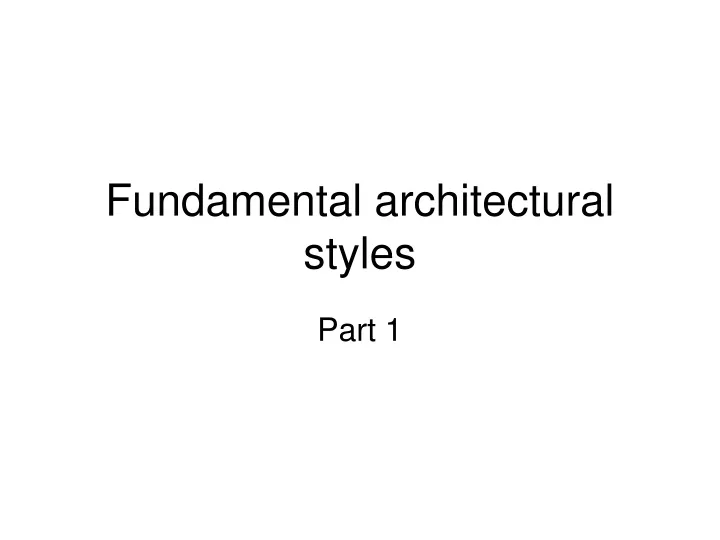 fundamental architectural styles
