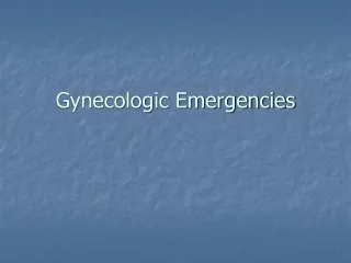 Gynecologic Emergencies