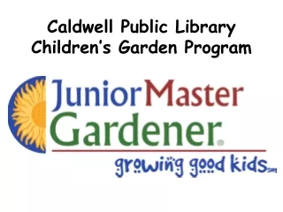 Caldwell Public Library Children’s Garden Program