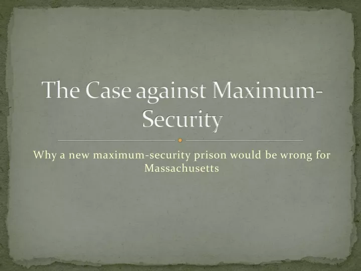 the case against maximum security