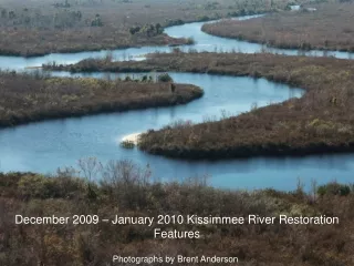 December 2009 – January 2010 Kissimmee River Restoration Features