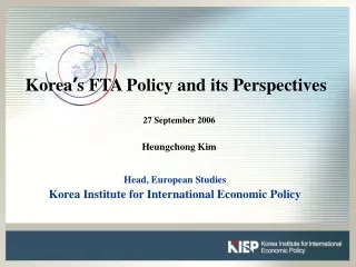 Korea ’ s FTA Policy and its Perspectives