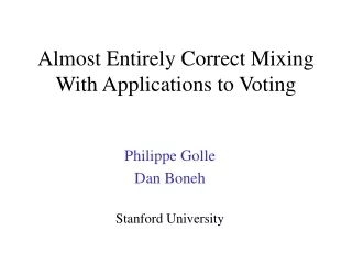 Almost Entirely Correct Mixing With Applications to Voting