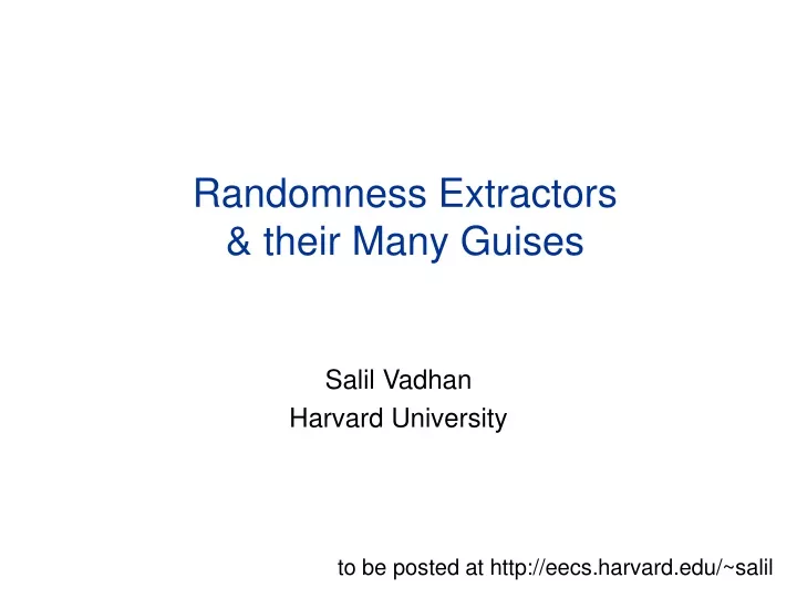 randomness extractors their many guises
