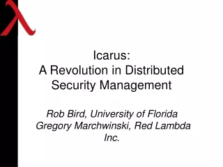 Icarus: A Revolution in Distributed Security Management