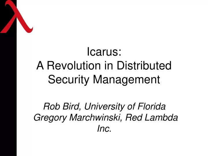 icarus a revolution in distributed security management