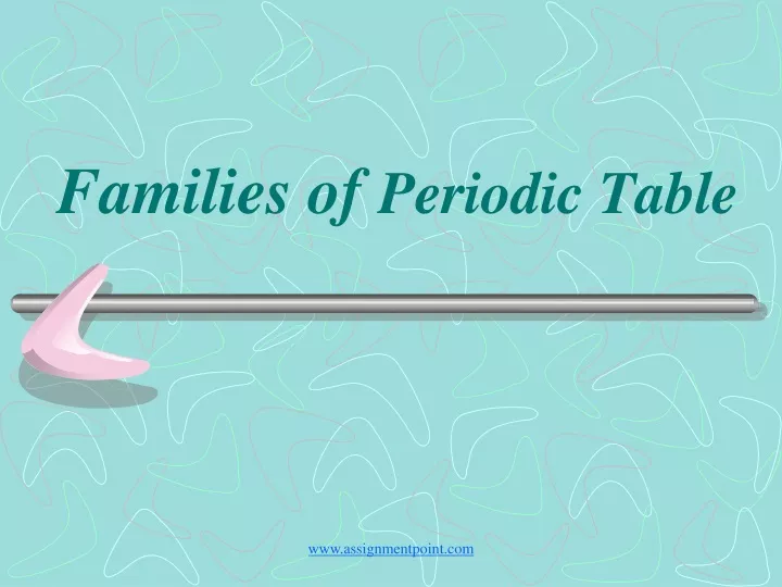 families of periodic table