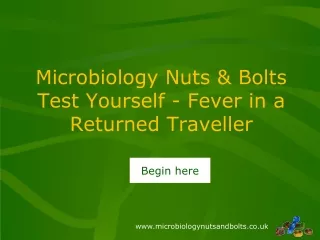 Microbiology Nuts &amp; Bolts Test Yourself - Fever in a Returned Traveller