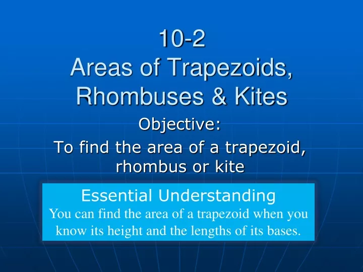 10 2 areas of trapezoids rhombuses kites