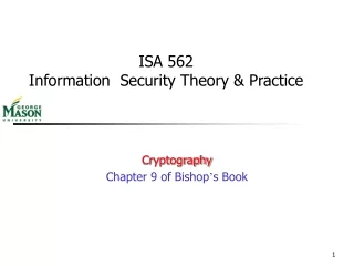 ISA 562  Information  Security Theory &amp; Practice