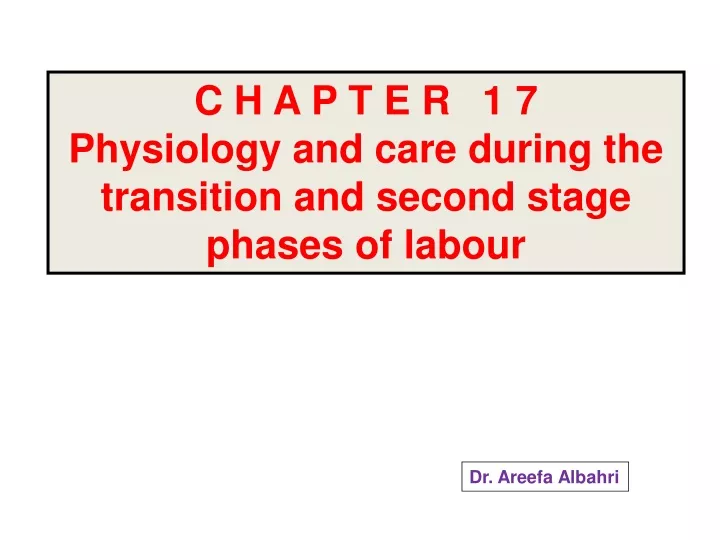 c h a p t e r 1 7 physiology and care during