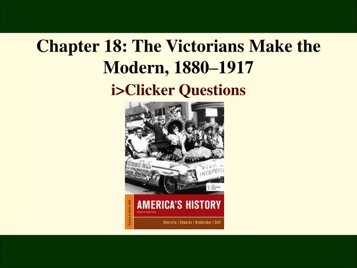 chapter 18 the victorians make the modern 1880