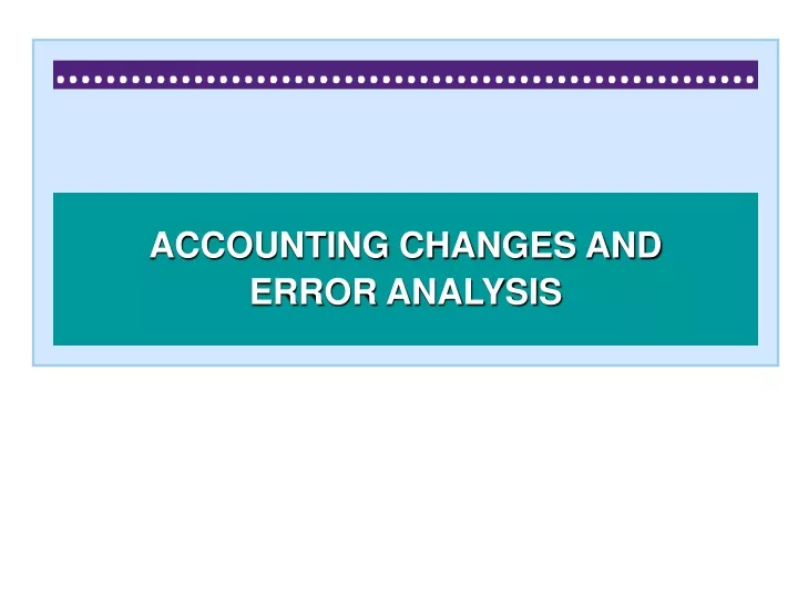 accounting changes and error analysis