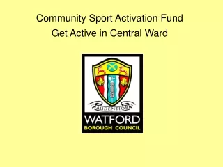 Community Sport Activation Fund  Get Active in Central Ward