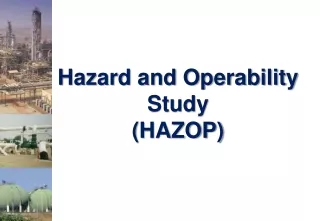 Hazard and Operability Study  ( HAZOP)