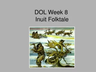 DOL Week 8  Inuit Folktale