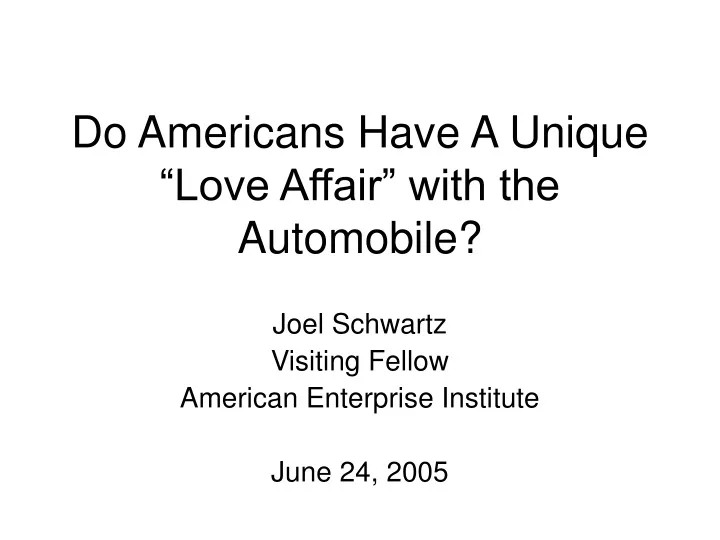 do americans have a unique love affair with the automobile