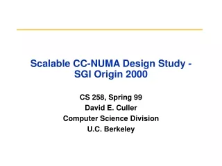 Scalable CC-NUMA Design Study - SGI Origin 2000