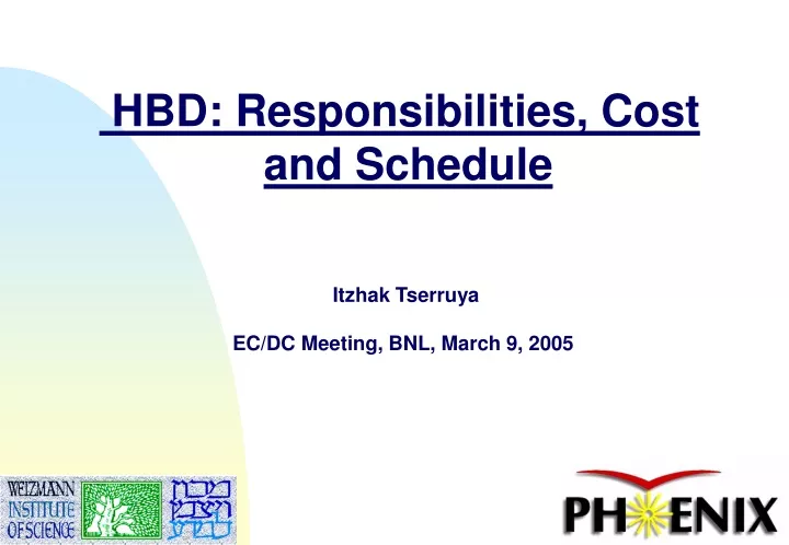 hbd responsibilities cost and schedule