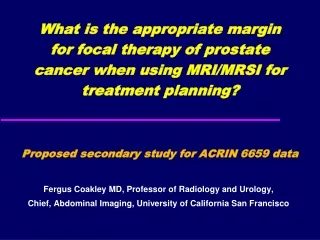 Fergus Coakley MD, Professor of Radiology and Urology,