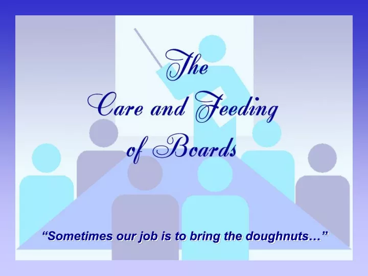 sometimes our job is to bring the doughnuts