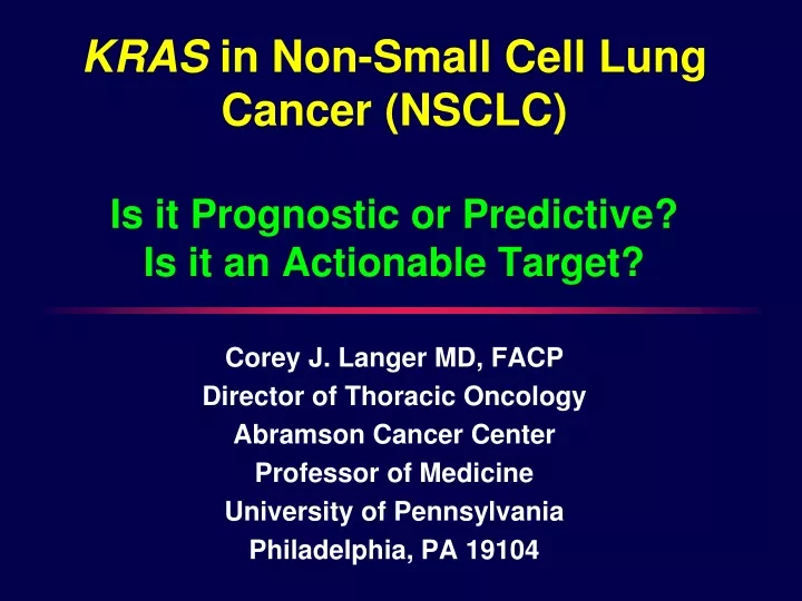 kras in non small cell lung cancer nsclc is it prognostic or predictive is it an actionable target