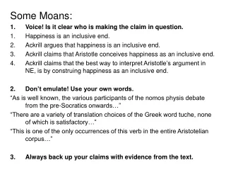 Some Moans: 1.	Voice! Is it clear who is making the claim in question.