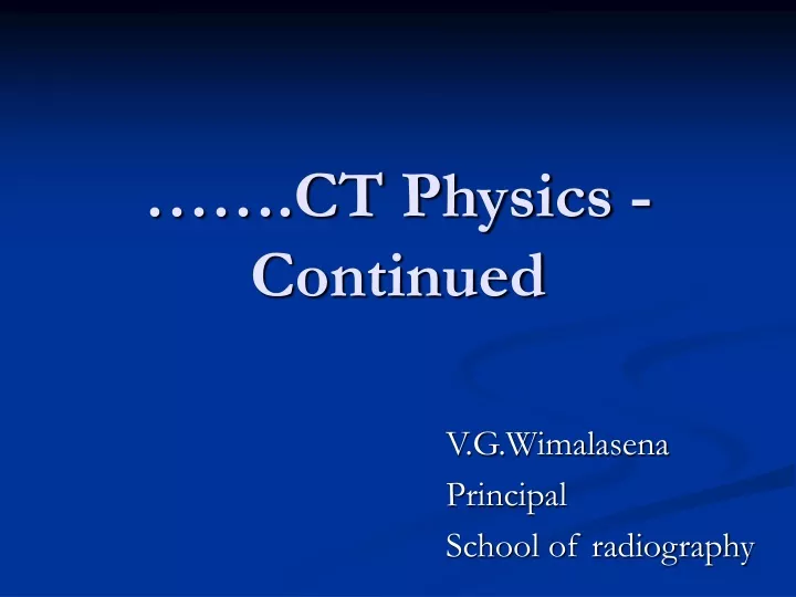 ct physics continued