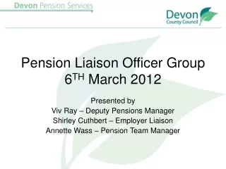 Pension Liaison Officer Group 6 TH  March 2012