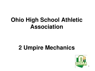 Ohio High School Athletic Association 2 Umpire Mechanics