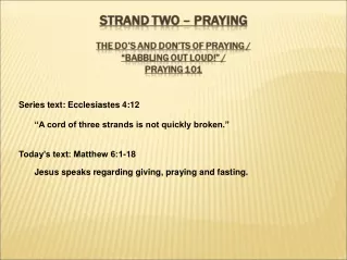 Series text: Ecclesiastes 4:12  “A cord of three strands is not quickly broken.”