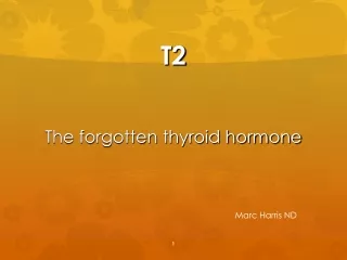 The forgotten thyroid hormone